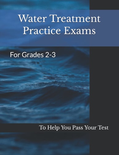 Water Treatment Practice Exams For Grades 2-3