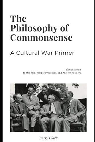 The Philosophy of Commonsense A Cultural War Primer