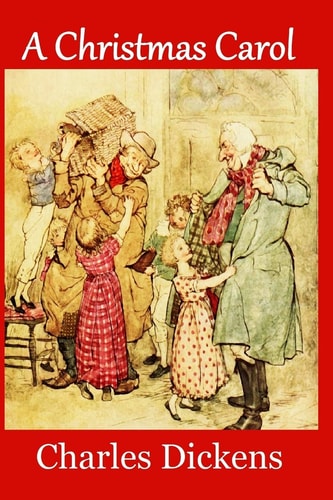 A Christmas Carol Complete and Unabridged 1843 Edition (Illustrated)