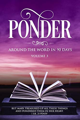Ponder Around The Word in 90 Days