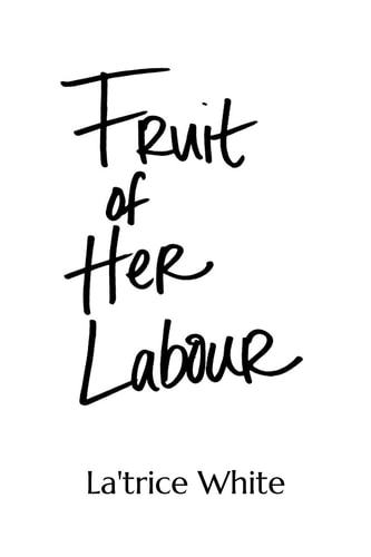Fruit of Her Labour
