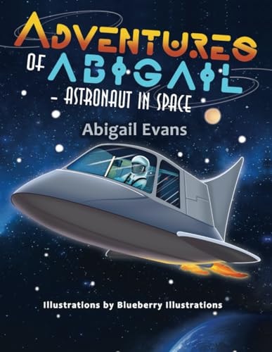 Adventures of Abigail Astronaut in Space