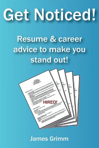 Get Noticed! Resume & Career Advice to Make You Stand Out!