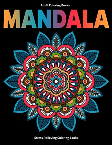 Adult Coloring Books Mandala : Stress Relieving Coloring Books Relaxation Mandala Designs