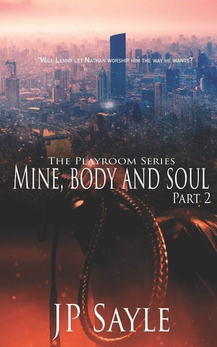 Mine, Body and Soul Part Two
