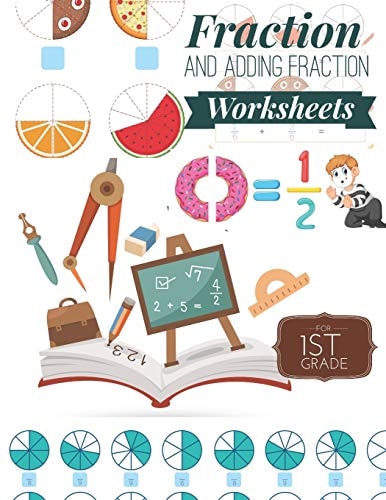 Fraction and Adding Fraction Worksheets Elementary Fraction Worksheets for 1st Grade, Fun and Easy Fractions and Adding Fractions for Grade 1 ( Ages 6-8 ).