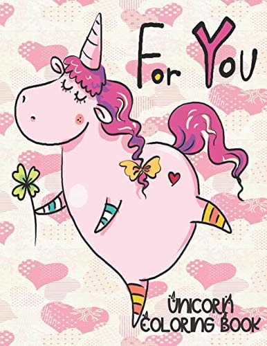 For You - Unicorn Coloring Book Gorgeous Gift for Unicorn Loving Girls
