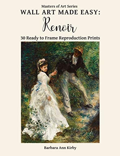 Wall Art Made Easy Renoir: 30 Ready to Frame Reproduction Prints