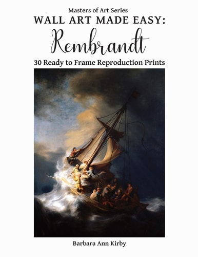 Wall Art Made Easy Rembrandt: 30 Ready to Frame Reproduction Prints