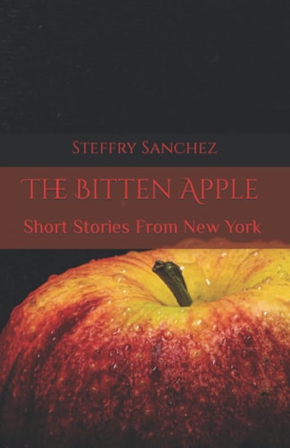 The Bitten Apple Short Stories From New York