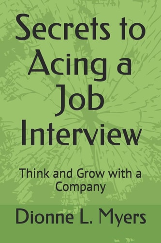 Secrets to Acing a Job Interview Think and Grow with a Company