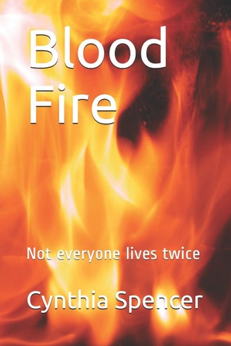 Blood Fire Not Everyone Lives Twice