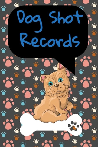 Dog Shot Records Keep Track Of Annual Vet Visits and Immunizations