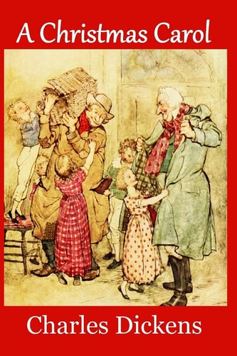 A Christmas Carol (Large Print Edition) Complete and Unabridged 1843 Edition (Illustrated)