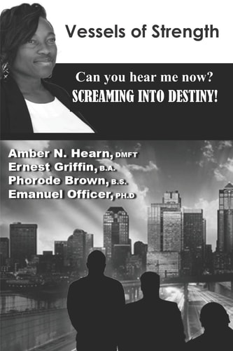 Vessels of Strength Can You Hear Me Now? Screaming Into Destiny!