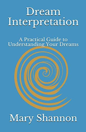 Dream Interpretation A Practical Guide to Understanding Your Dreams