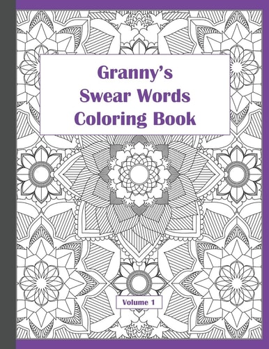 Granny's Swear Words Coloring Book Mandala Patterns for Adults Volume 1