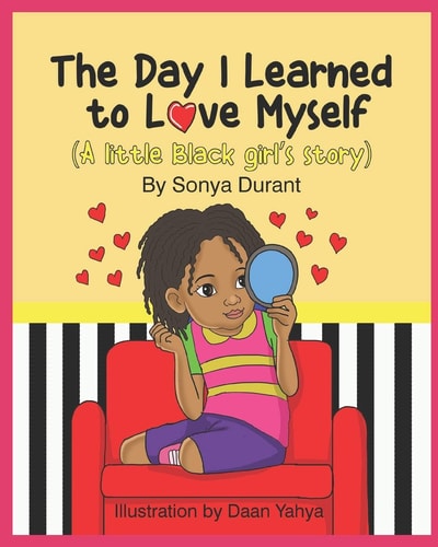The Day I Learned to Love Myself (a Little Black Girl's Story)