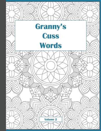 Granny's Cuss Words Coloring Book for Adults Mandala Patterns Volume 2
