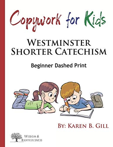 Copywork For Kids - Westminster Shorter Catechism Beginner Dashed Print