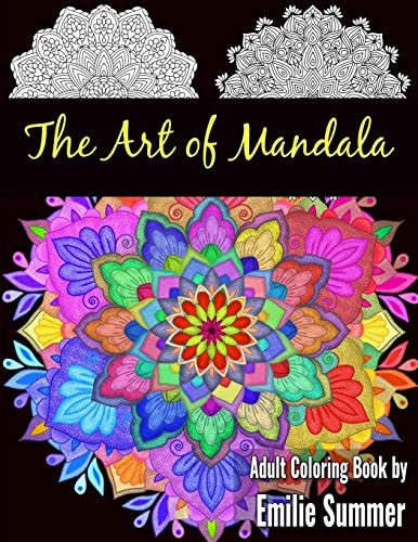 The Art of Mandala Adult Coloring Book Designs to Heal Your Mind, Body and Spirit