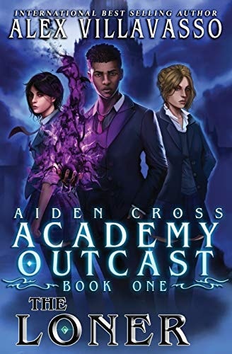 The Loner A Supernatural Superhero Academy Series