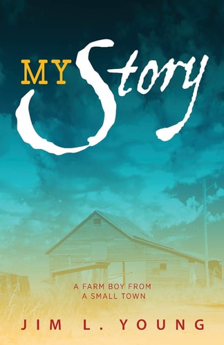 My Story A Farm Boy From A Small Town