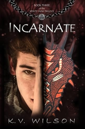 Incarnate (Book Three of the Spirits' War Trilogy)