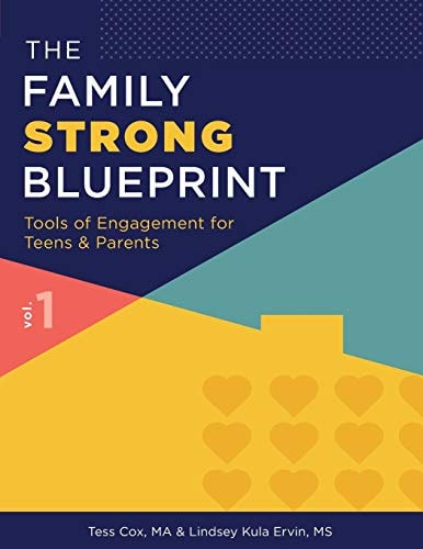 The Family Strong Blueprint Tools of Engagement For Teens & Parents