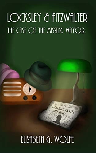 Locksley & Fitzwalter The Case of the Missing Mayor