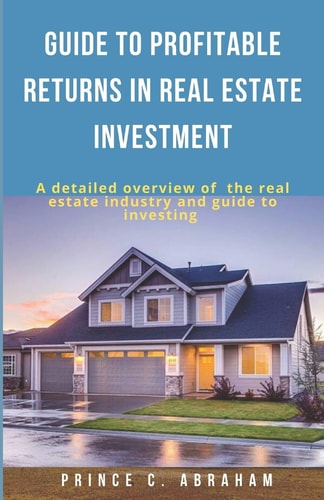 Guide to Profitable Returns in Real Estate Investment