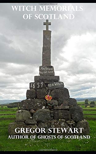 Witch Memorials of Scotland