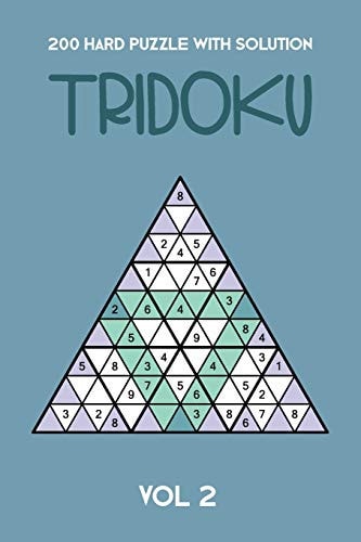 200 Hard Puzzle With Solution Tridoku Vol 2 Interesting Triangle Sudoku Variant, 2 Puzzles Per Page