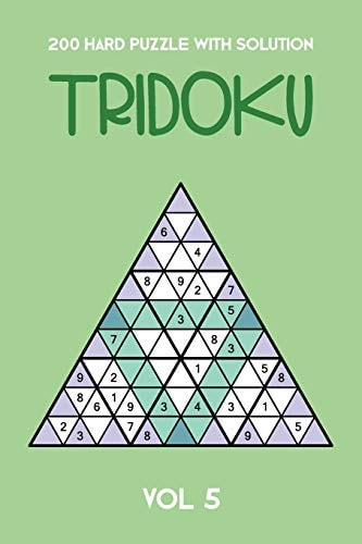 200 Hard Puzzle With Solution Tridoku Vol 5 Interesting Triangle Sudoku Variant, 2 Puzzles Per Page