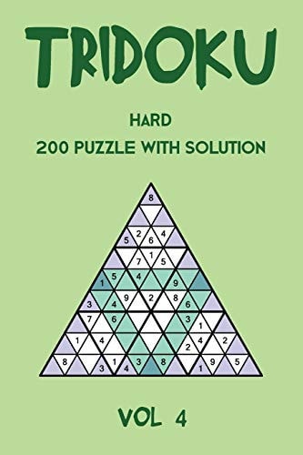 Tridoku Hard 200 Puzzle With Solution Vol 4 Triangle Sudoku Variant, 2 Puzzles Per Page