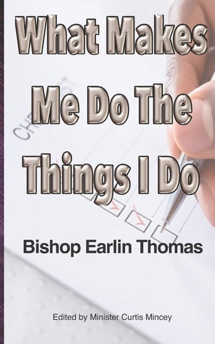 What Makes Me Do The Things I Do