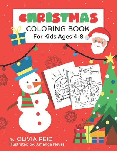 Christmas Coloring Book for Kids Ages 4-8 Fun and Learning Coloring Pages for Preschool, Kindergarten, and School-Age Children with Beautiful Christmas Holiday Designs (Large Print Activity Books for Kids)