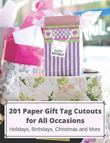201 Paper GIFT TAG Cutouts for All Occasions Holidays, Birthdays, Christmas and More