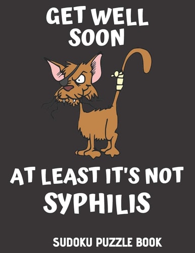 Get Well Soon At Least It's Not Syphilis Easy Sudoku Puzzles Book For Men, Women And Kids (Large Print) - Funny Get Well Soon Game Book, Perfect After Surgery Gift