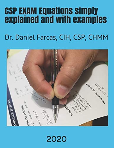 CSP EXAM Equations Simply Explained and with Examples Certified Safety Professional