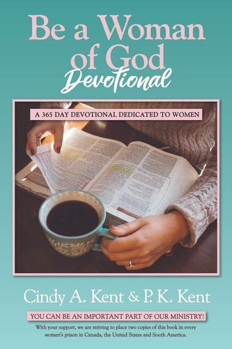 Be a Woman of God Devotional A 365 Day Devotional Dedicated To Women