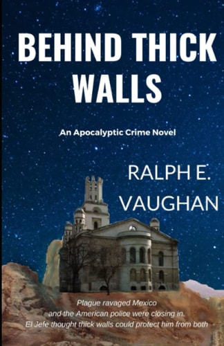 Behind Thick Walls An Apocalyptic Crime Thriller