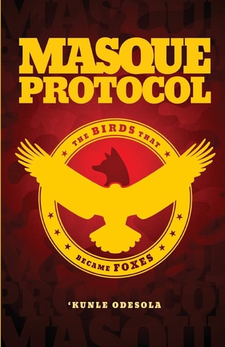 Masque Protocol The Birds That Became Foxes