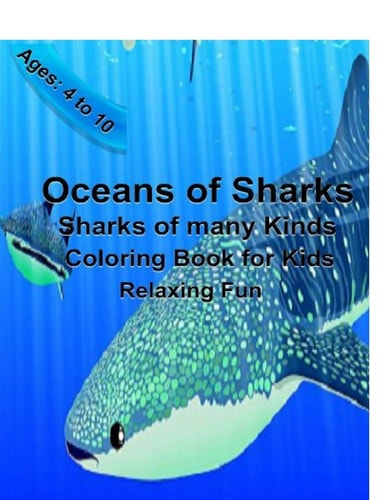 Oceans of Sharks Coloring Book Sharks of Many Kinds
