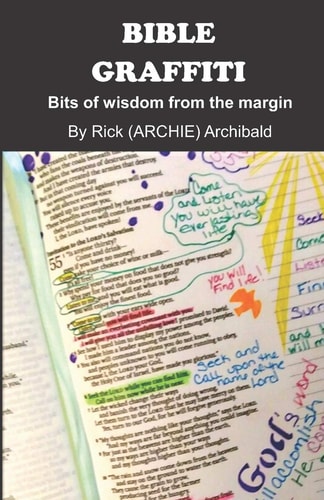 Bible Graffiti Bits of Wisdom from the Margin