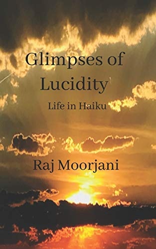 Glimpses of Lucidity Life in Haiku