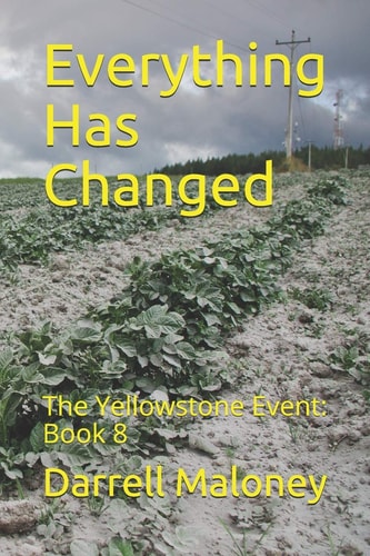 Everything Has Changed The Yellowstone Event: Book 8