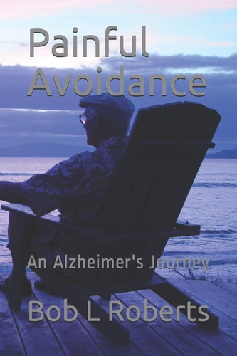 Painful Avoidance An Alzheimer's Journey