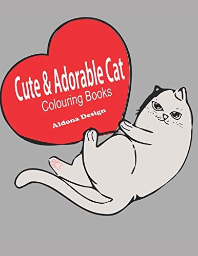 Cute & Adorable Cat Colouring Book Best Adorable Colouring Gifts for All Cat Lovers, - Stress Relieving
