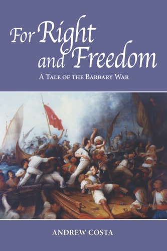 For Right and Freedom A Tale of the Barbary War